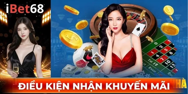 Điều kiện nhận khuyến mãi IBET68