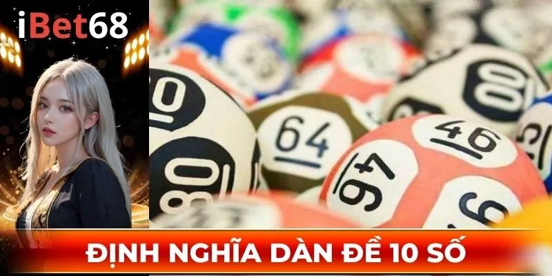 Định nghĩa dàn đề 10 số