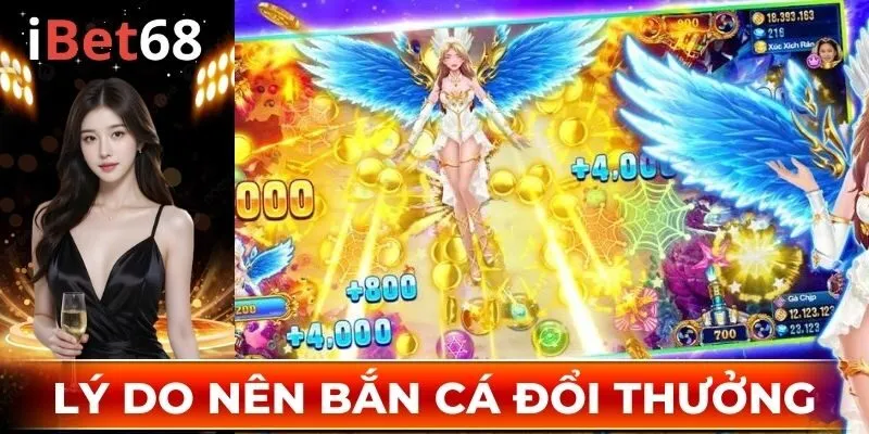 Lý do nên bắn cá đổi thưởng tại IBET68