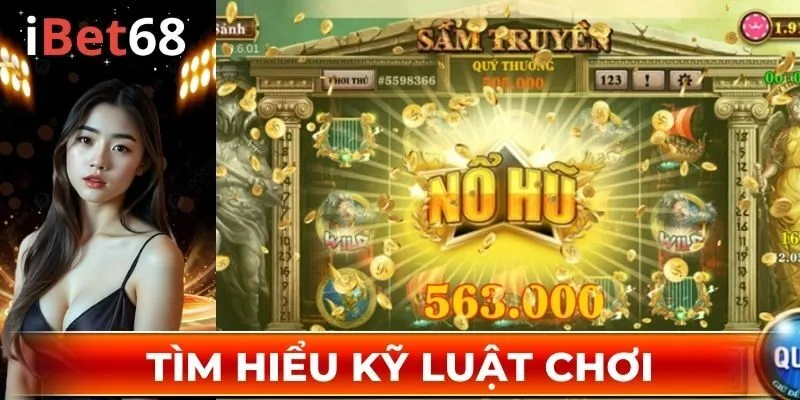 Tìm hiểu kỹ luật chơi