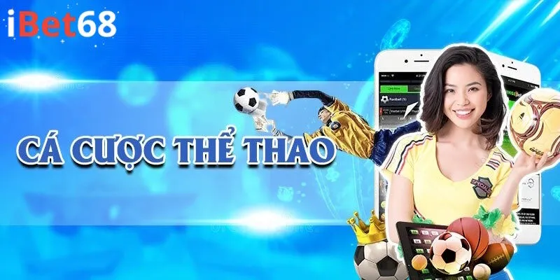 Sôi động cùng cá cược thể thao
