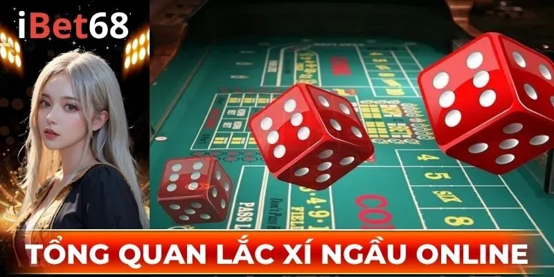 Tổng quan Lắc Xí Ngầu online