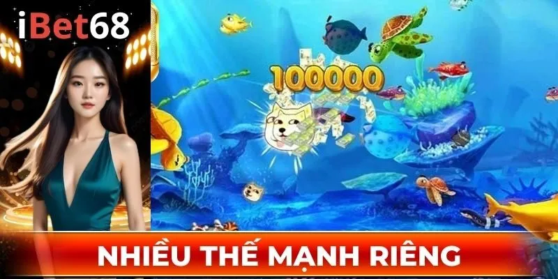 Nhiều thế mạnh riêng